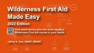 Wilderness First Aid Made Easy - 2022 Edition
